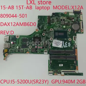 X12A za HP 15-AB motherboard mainboard 15T-ab 15-ab laptop DAX12AMB6D0 REV:D 809044-501 CPU:core I5-5200U(SR23Y) GPU:940M 2GB DDR3